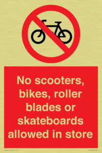 No scooters, bikes, roller blades or skateboards allowed in store